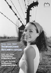 Okładka książki Polska - Izrael - Niemcy. Doświadczenie Auschwitz dzisiaj Delfina Jałowik