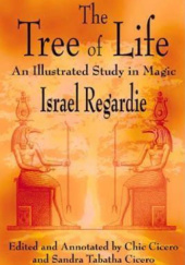 Okładka książki The Tree of Life: An Illustrated Study in Magic Chic Cicero, Sandra Tabatha Cicero, Israel Regardie
