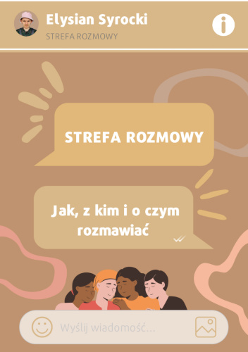 Strefa Rozmowy Jak Z Kim I O Czym Rozmawiać Elysian Syrocki Książka W Lubimyczytacpl 0231