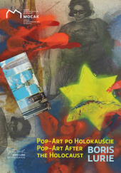 Okładka książki Boris Lurie. Pop-Art po Holokauście Delfina Jałowik