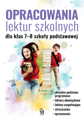 Okładka książki Opracowania lektur szkolnych dla klas 7-8 szkoły podstawowej Izabela Paszko, Katarzyna Zioła-Zemczak