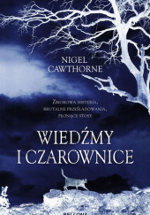 Okładka książki Wiedźmy i czarownice Nigel Cawthorne