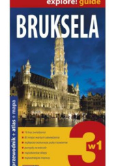 Okładka książki Bruksela 3w1 Przewodnik + Atlas + Mapa praca zbiorowa