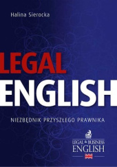 Okładka książki Legal English. Niezbędnik przyszłego prawnika Halina Sierocka