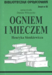 Okładka książki "Ogniem i mieczem" Henryka Sienkiewicza Danuta Wilczycka