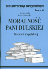 Okładka książki "Moralność Pani Dulskiej" Gabrieli Zapolskiej Irena Nowacka