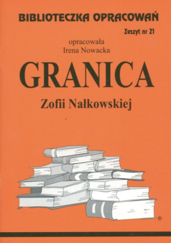 "Granica" Zofii Nałkowskiej - Irena Nowacka | Książka w Lubimyczytac.pl