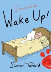 Okładka książki Kot Simona: Obudź się! Simon Tofield