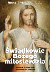 Okładka książki Świadkowie Bożego Miłosierdzia Anna Dąmbska