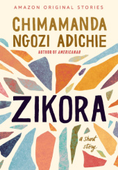 Okładka książki Zikora - a short story Chimamanda Ngozi Adichie
