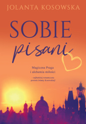 Okładka książki Sobie pisani Jolanta Kosowska
