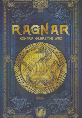 Okładka książki Ragnar kontra olbrzymi wąż Xavier V. Alemany, Juan Carlos Moreno