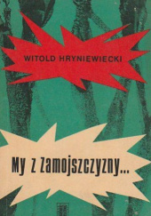 Okładka książki My z Zamojszczyzny Witold Hryniewiecki