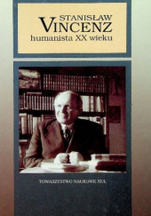 Okładka książki Stanisław Vincenz. Humanista XX wieku Mirosława Ołdakowska-Kuflowa