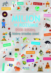 Okładka książki Milion w Rozumie. 100% faktów, które trzeba znać praca zbiorowa