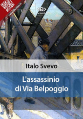 Okładka książki L'assassinio di via Belpoggio Italo Svevo
