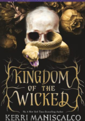 Okładka książki Kingdom of the Wicked Kerri Maniscalco