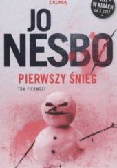 Okładka książki Pierwszy śnieg. Tom 1 Jo Nesbø
