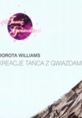 Okładka książki Kreacje Tańca z gwiazdami Dorota Williams