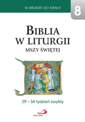 Okładka książki Biblia w liturgii Mszy Świętej. 29-34 tydzień zwykły praca zbiorowa