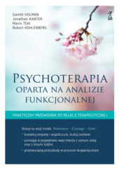 Psychoterapia oparta na analizie funkcjonalnej praktyczny przewodnik po relacji terapeutycznej