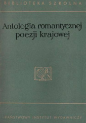 Okładka książki Antologia romantycznej poezji krajowej Maria Grabowska (1922-1992), Maria Janion
