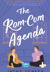 Okładka książki The Rom-Com Agenda Jayne Denker