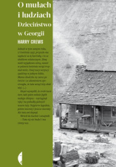 Okładka książki O mułach i ludziach. Dzieciństwo w Georgii Harry Crews