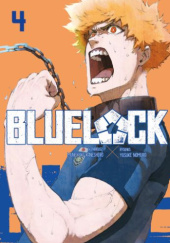 Okładka książki Blue Lock tom 4 Muneyuki Kaneshiro, Yusuke Nomura
