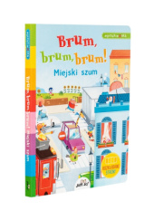 Okładka książki Brum, brum, brum! Miejski szum Alessia Girasole