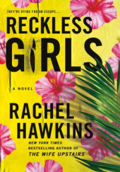 Okładka książki Reckless Girls Rachel Hawkins