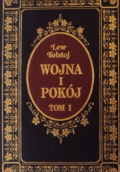 Okładka książki Wojna i pokój. Tom I Lew Tołstoj