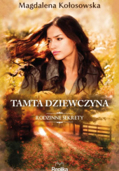 Okładka książki Tamta dziewczyna Magdalena Kołosowska