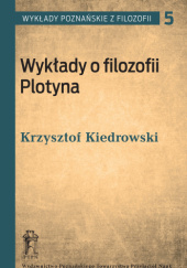 Okładka książki Wykłady o filozofii Plotyna Krzysztof Kiedrowski