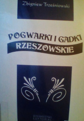 Okładka książki Pogwarki i gadki rzeszowskie Zbigniew Trześniowski
