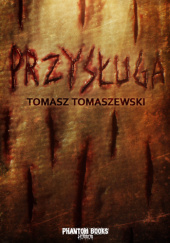 Okładka książki Przysługa Tomasz Tomaszewski