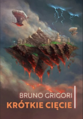 Okładka książki Krótkie cięcie Bruno Grigori