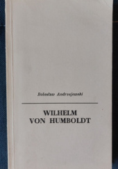 Okładka książki Wilhelm von Humboldt Bolesław Andrzejewski