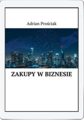 Okładka książki Zakupy w biznesie Adrian Prościak