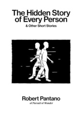 Okładka książki The Hidden Story of Every Person: & Other Short Stories Robert Pantano
