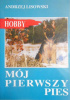 Okładka książki Mój pierwszy pies Andrzej Lisowski