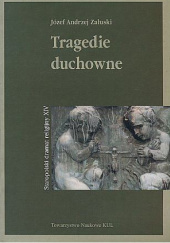 Okładka książki Tragedie duchowne Józef Andrzej Załuski