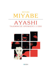 Okładka książki Ayashi. Tajemnicze opowieści z Edo Miyuki Miyabe