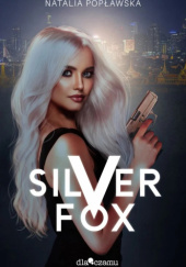 Okładka książki Silver Fox Natalia Popławska