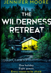 Okładka książki The Wilderness Retreat Jennifer Moore