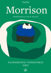 Okładka książki Najbardziej niebieskie oko Toni Morrison
