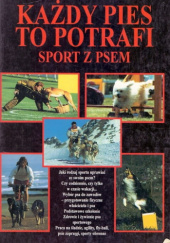 Okładka książki Każdy pies to potrafi. Sport z psem Joel Herreros
