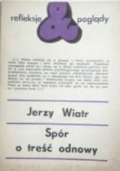 Okładka książki Spór o treść odnowy (artykuły i wypowiedzi wrzesień 1980-grudzień 1981) Jerzy J. Wiatr