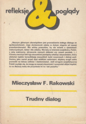Okładka książki Trudny dialog Mieczysław F. Rakowski