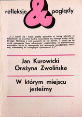 Okładka książki W którym miejscu jesteśmy Jan Kurowicki, Grażyna Zwolińska